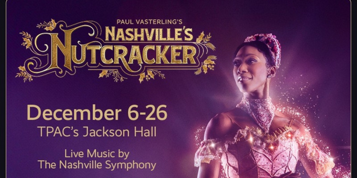 Spotlight: THE NUTCRACKER at JACKSON HALL, TPAC  Image