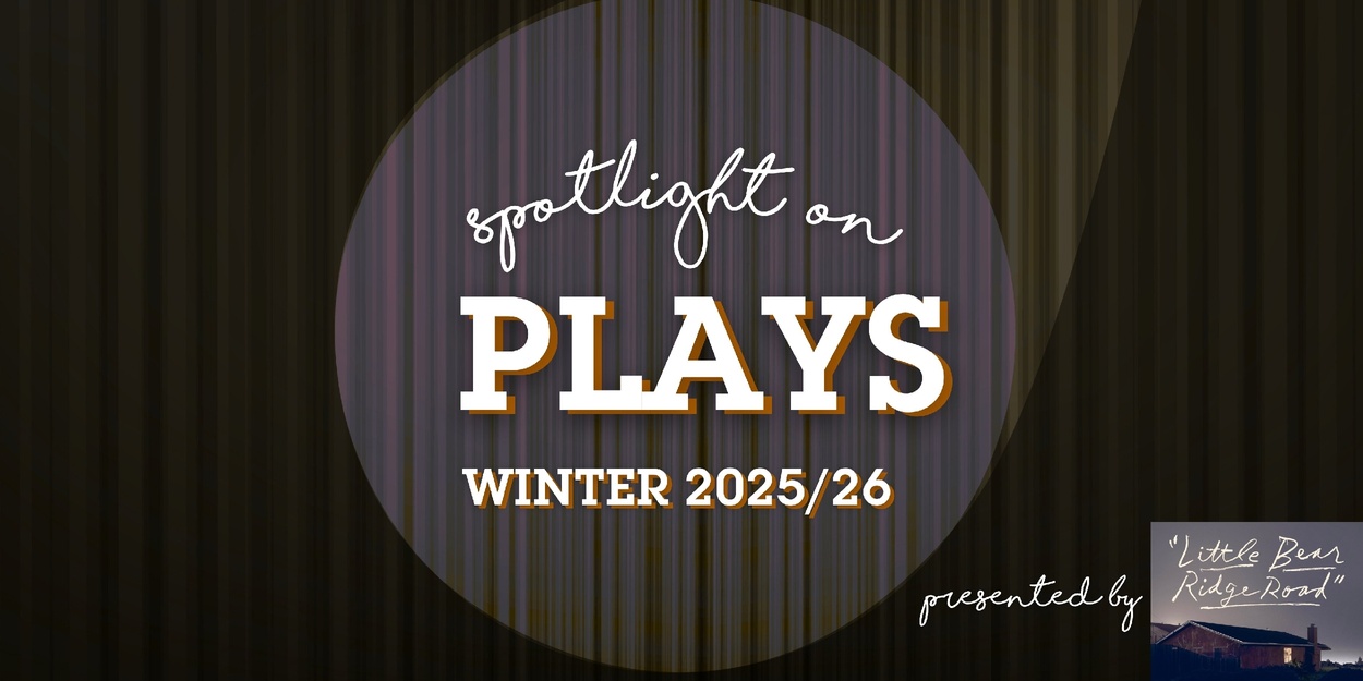 Spotlight on Plays: Winter 2025/26 Photo