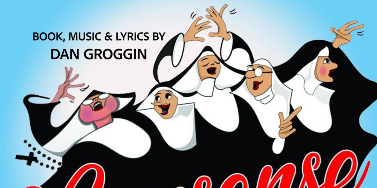 Stageworks Theatre Kicks Off 2024-25 Season With NUNSENSE  Image