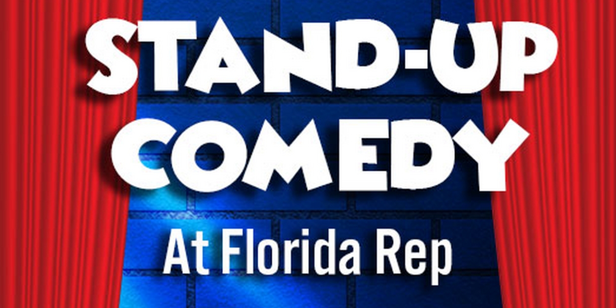 Stand-Up Comedy Will Continue at Florida Rep in February and March 