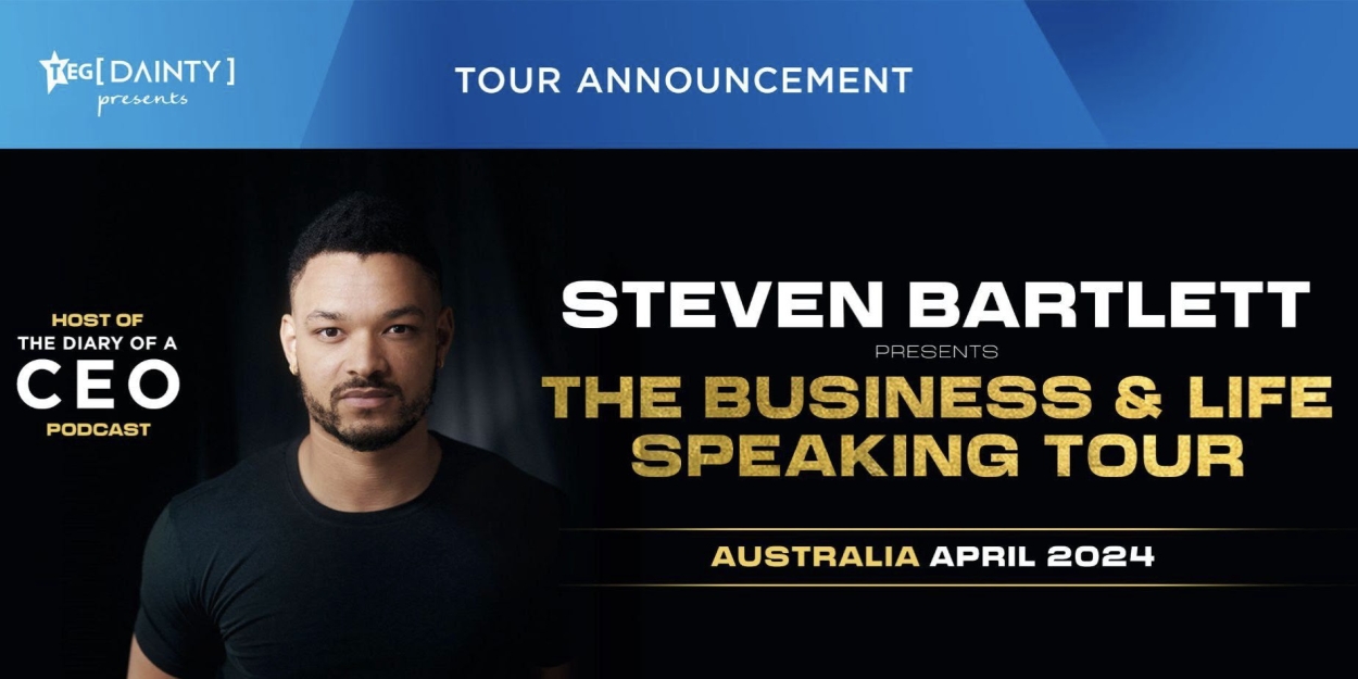 Steven Bartlett Will Embark on Australian Tour in April 