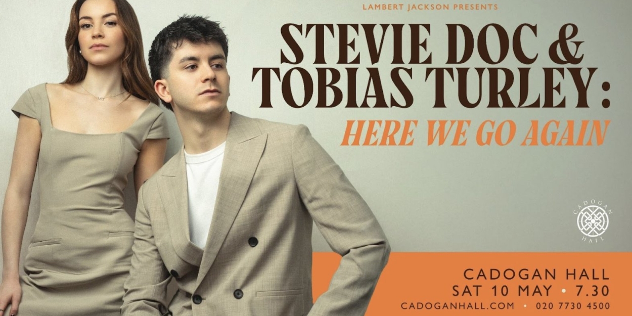 Stevie Doc and Tobias Turley Will Perform at Cadogan Hall in May  Image