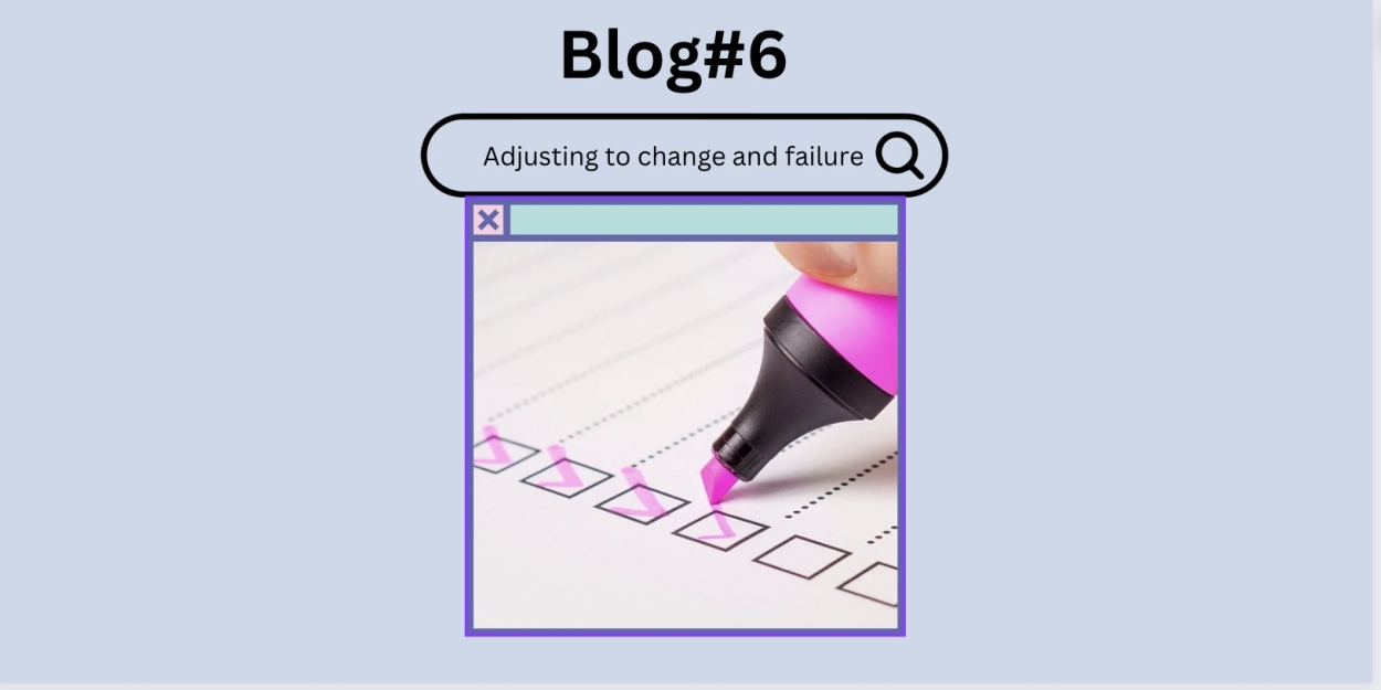 Student Blog: Adjusting to Change and Failure 