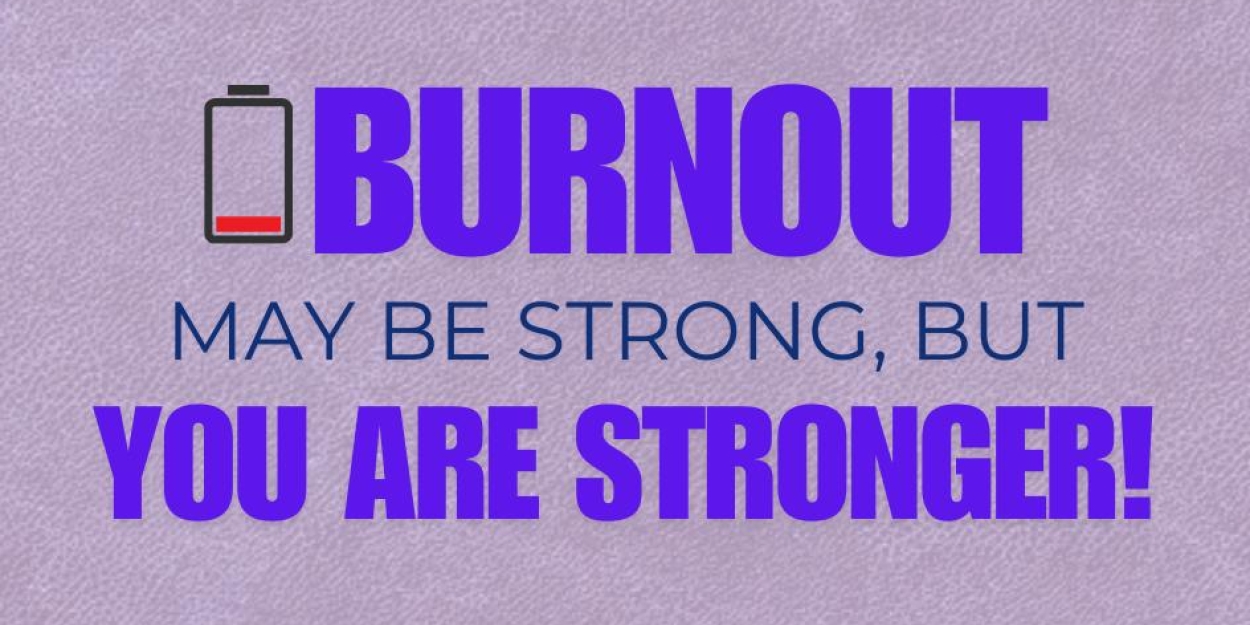 Student Blog: Burnout May Be Strong, But You Are Stronger!  Image