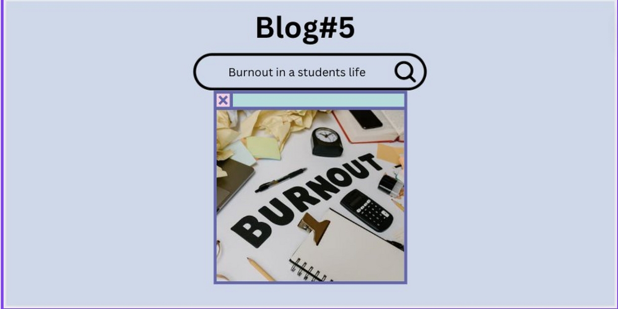 Student Blog: Burnout in a Student's Life 