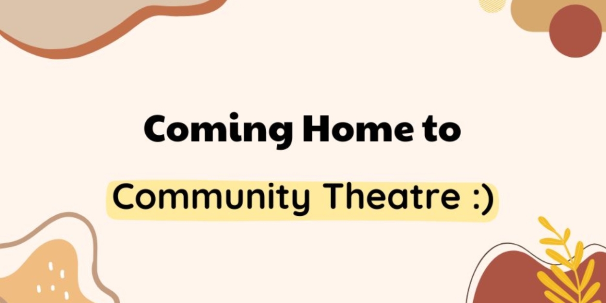 Student Blog: Coming Home to Community Theatre  Image