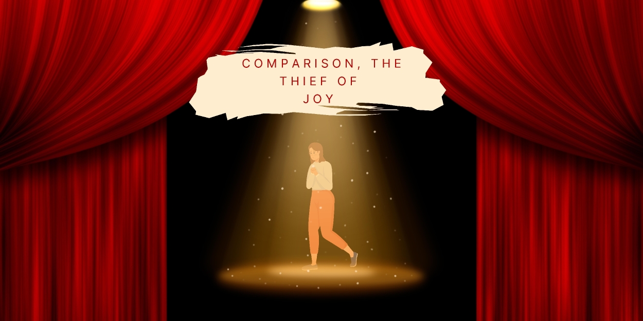 Student Blog: Comparison, The Thief of Joy  Image