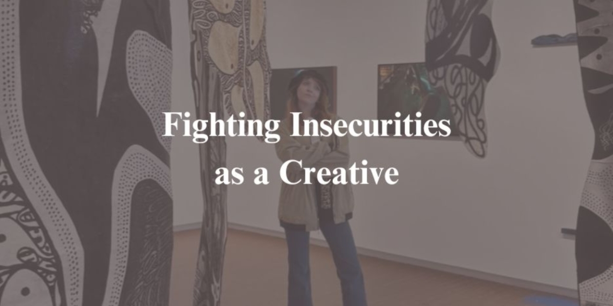 Student Blog: Fighting Insecurities as a Creative  Image