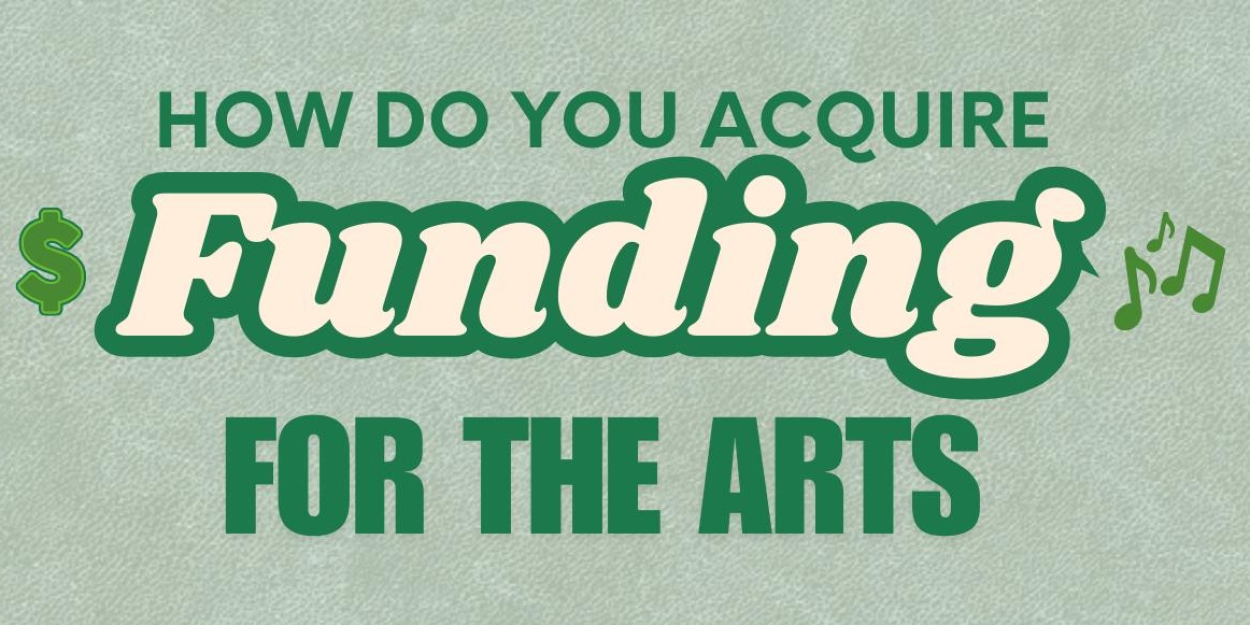 Student Blog: How Do You Acquire Funding for the Arts?  Image