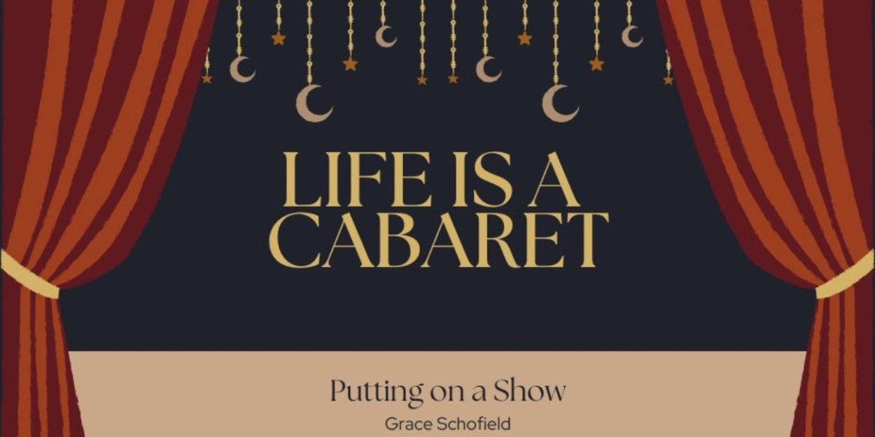 Student Blog: Life is a Cabaret: Putting on a Show  Image