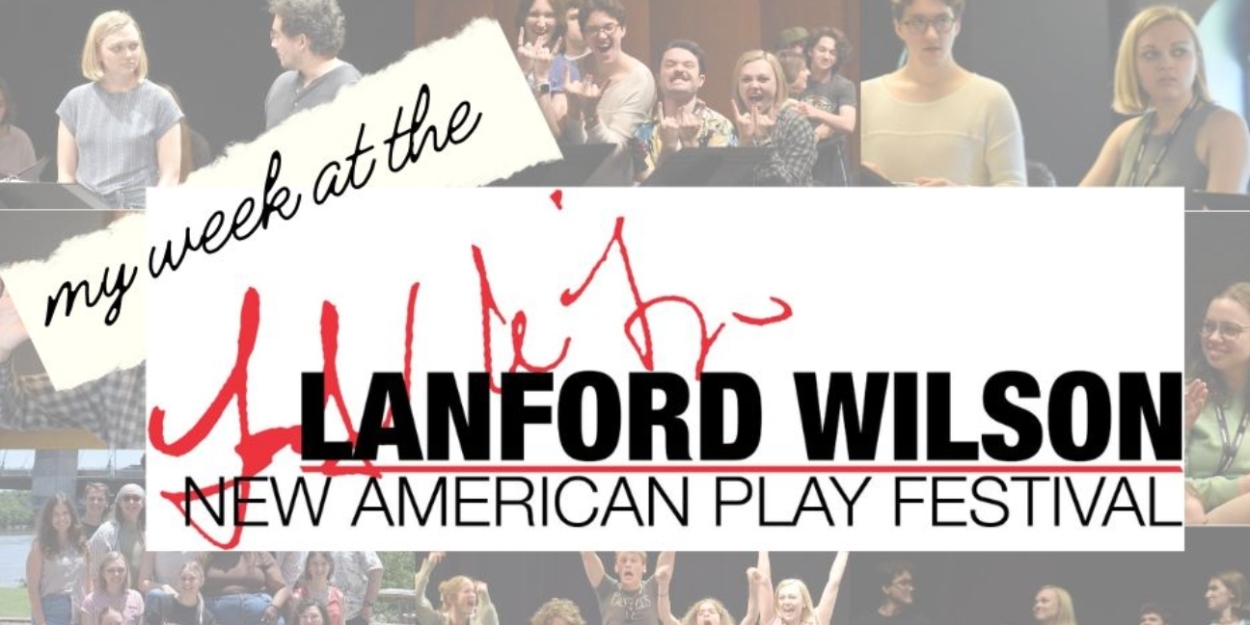 Student Blog: My Week at the Lanford Wilson New American Play Festival 2024  Image