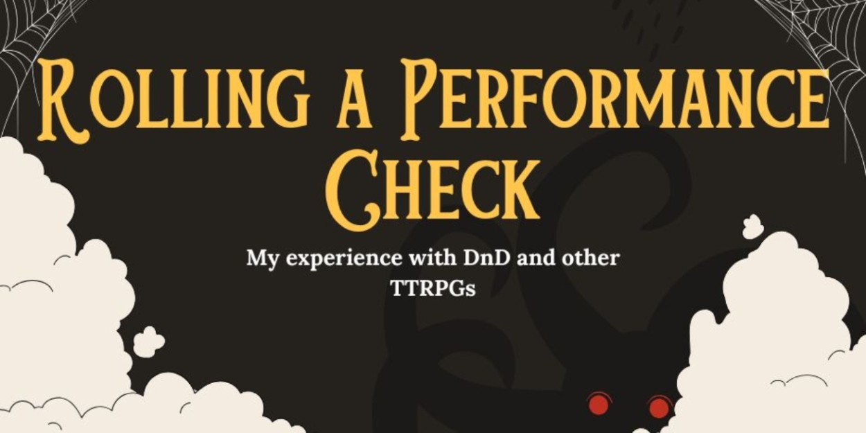 Student Blog: Rolling a Performance Check: My experience with DnD and other TTRPGs  Image