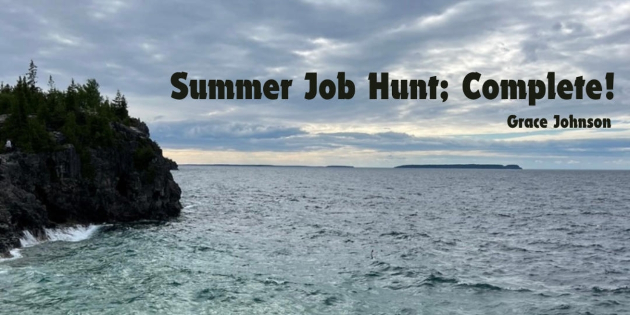 Student Blog: Summer Job Hunt; Complete!  Image