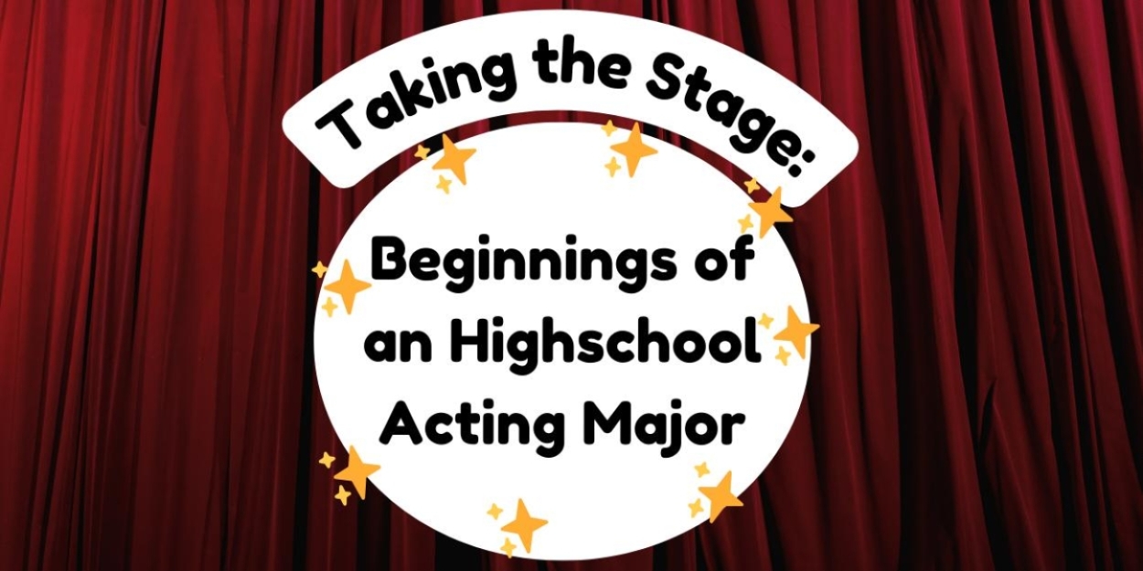 Student Blog: Beginnings of a High School Acting Major  Image