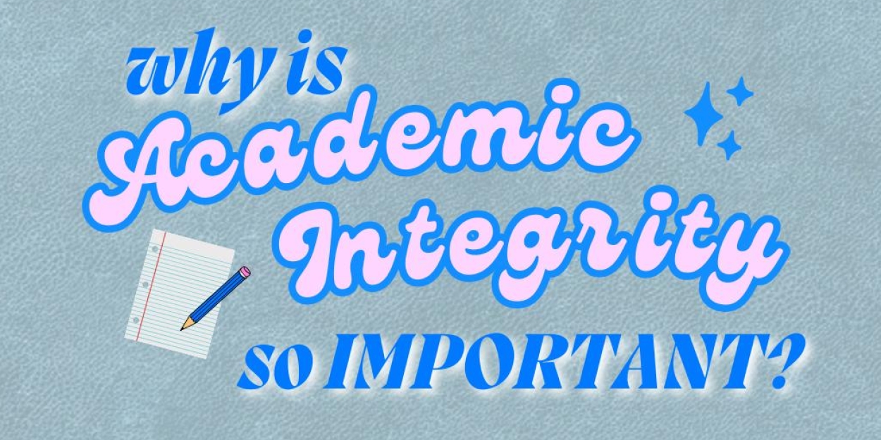 Student Blog: Why Is Academic Integrity So Important?  Image