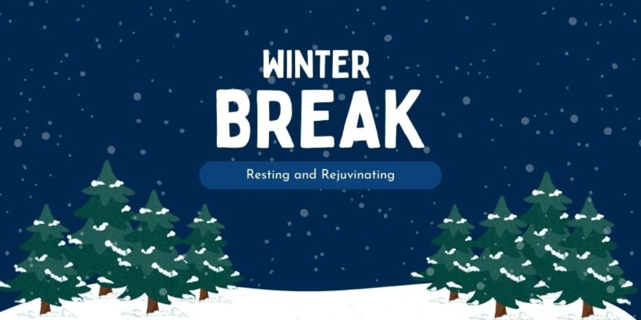 Student Blog: Winter Break: Resting and Rejuvinating