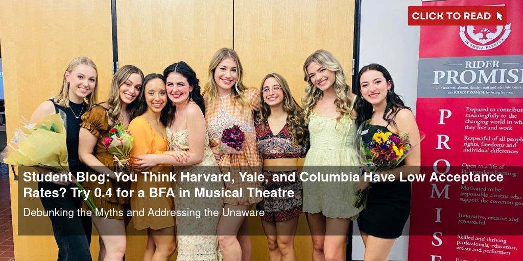 Student Blog: You Think Harvard, Yale, and Columbia Have Low Acceptance Rates? Try 0.4% for a BFA in Musical Theatre - Vimarsana News