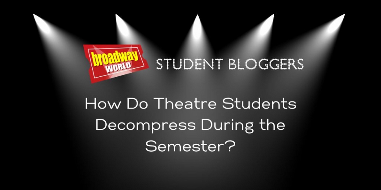Student Bloggers Share Their Favorite Ways to Decompress During the Semester 