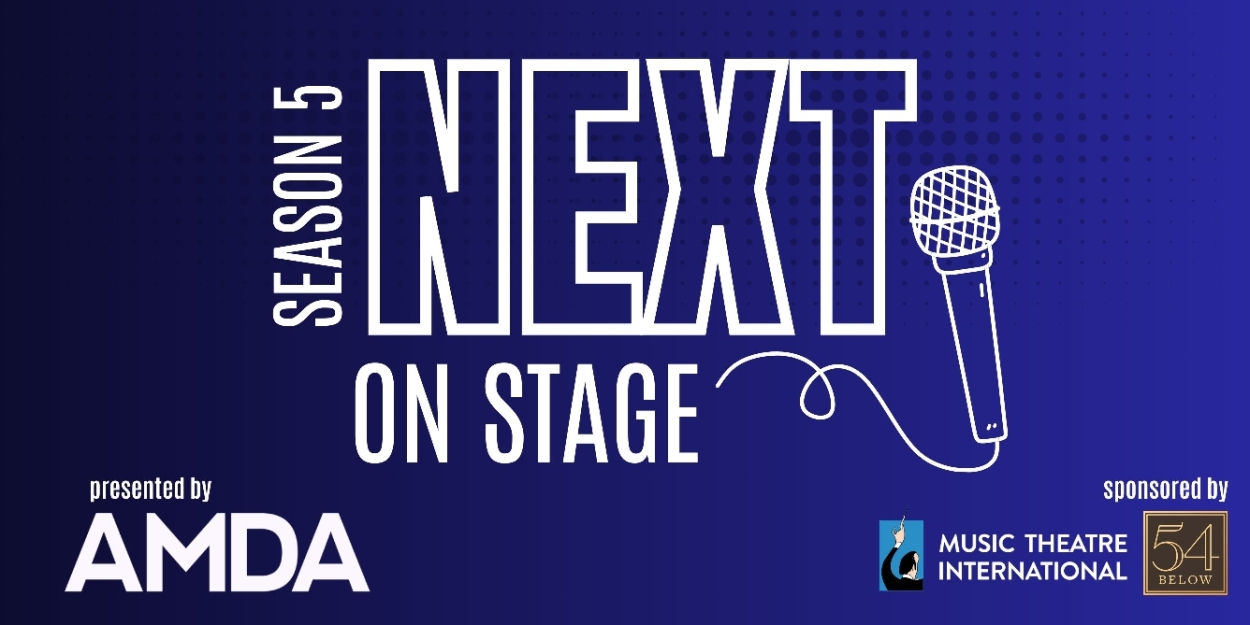 Submissions Open For Season 5 of BroadwayWorld's NEXT ON STAGE  Image