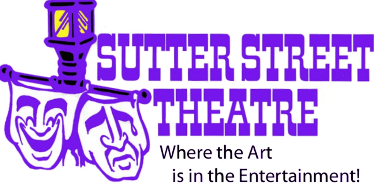 Sutter Street Theatre to Host 2024 Season Announcement Party & Gala This Month 