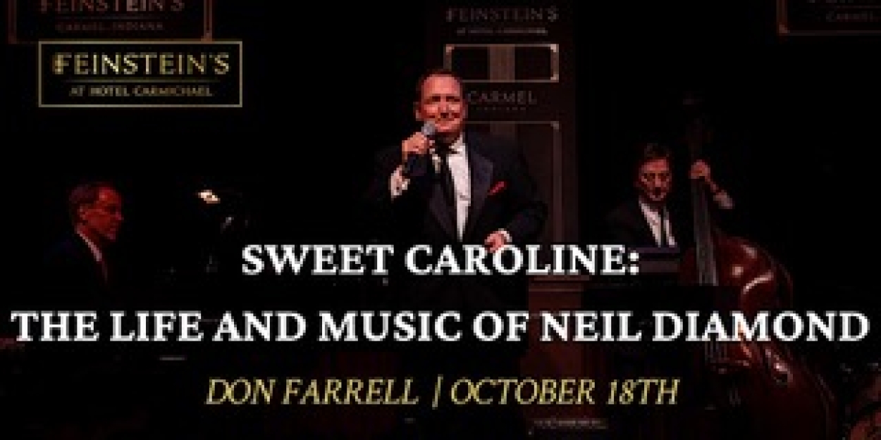 SWEET CAROLINE - THE LIFE AND MUSIC OF NEIL DIAMOND Announced At Feinstein's  Image