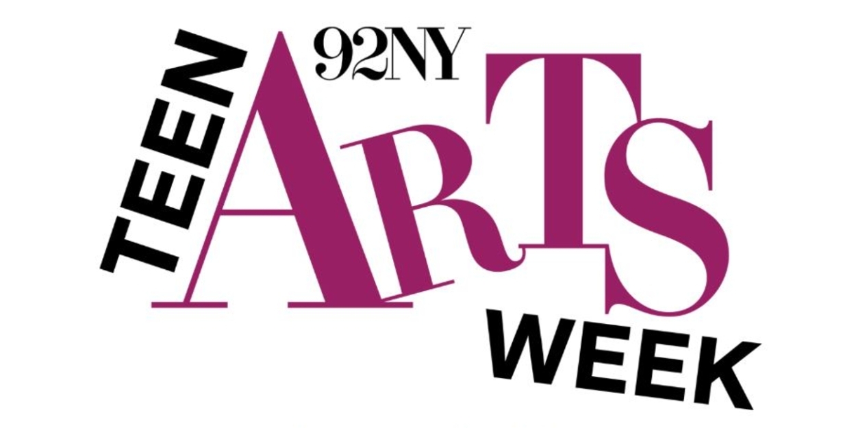 TEENS ARTS WEEK Returns In March For Teens In All Five Boroughs  Image