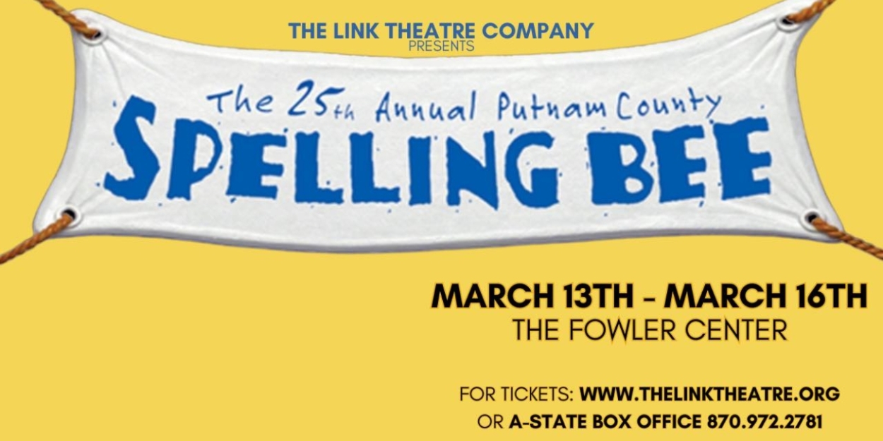 THE 25TH ANNUAL PUTNAM COUNTY SPELLING BEE Will Play at The Link Theatre  Image