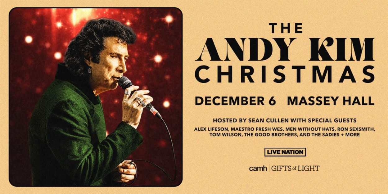 THE ANDY KIM CHRISTMAS Announces Special Performers For Toronto's Massey Hall 