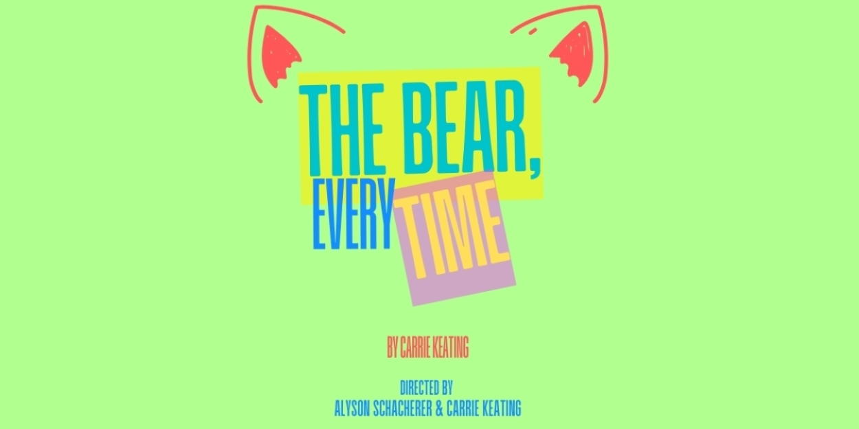 THE BEAR, EVERY TIME Comes to the 2025 Queens Short Play Festival  Image