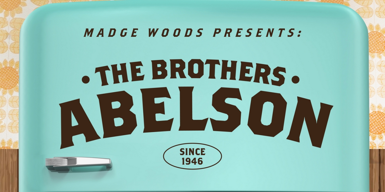 THE BROTHERS ABELSON SINCE 1946 Opens in February at Electric Lodge  Image