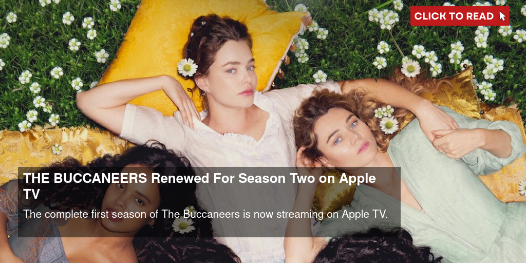 Apple TV+ announces season two renewal for acclaimed drama “The  Buccaneers,” inspired by Pulitzer Prize-winning author Edith Wharton's  final novel - Apple TV+ Press