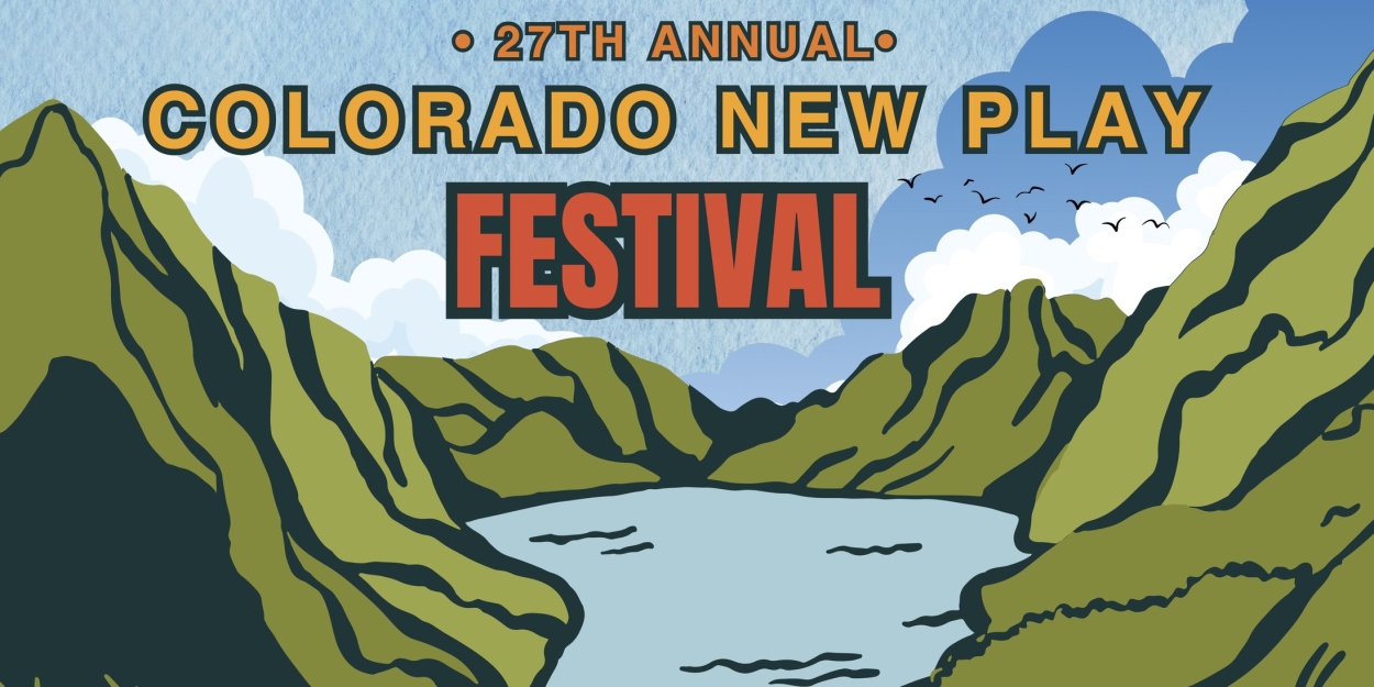 THE COLORADO NEW PLAY FESTIVAL Unveils 2025 Lineup  Image