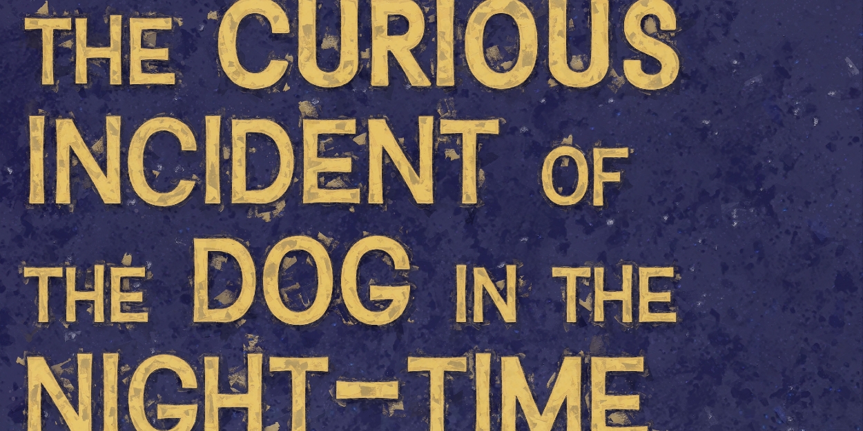 THE CURIOUS INCIDENT OF THE DOG IN THE NIGHT-TIME to Open at Tacoma Little Theatre