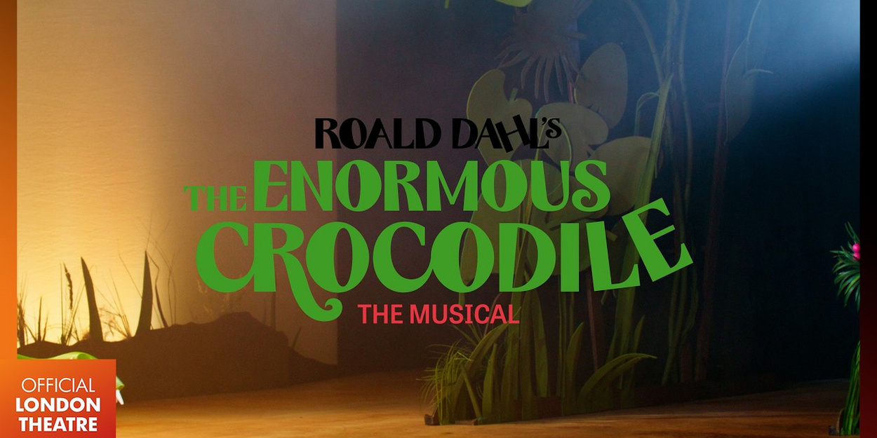 THE ENORMOUS CROCODILE Musical Trailer Released Ahead of Lyric Hammersmith Theatre… Video