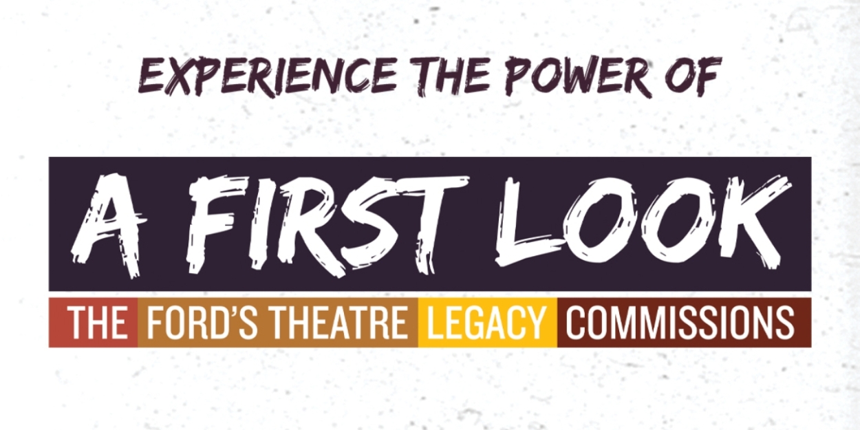 THE FORD'S THEATRE LEGACY COMMISSIONS: A FIRST LOOK to Take Place in January  Image