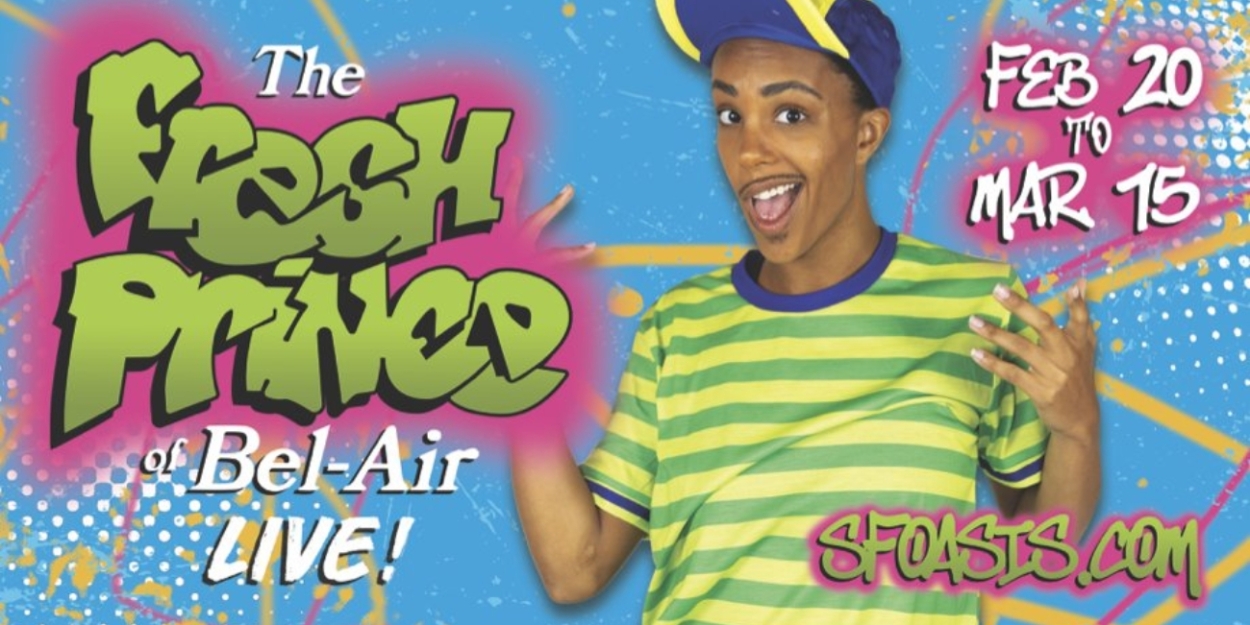 THE FRESH PRINCE OF BEL-AIR LIVE! Returns to SF Oasis  Image