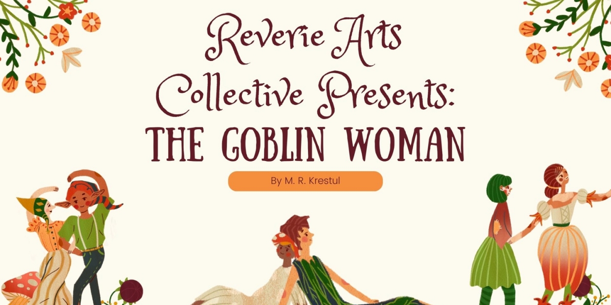 THE GOBLIN WOMAN Will Premiere at The Rogue Theater Festival  Image