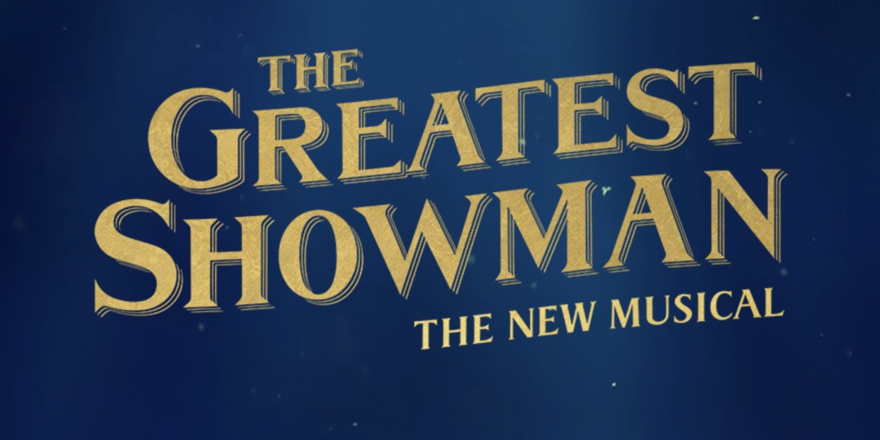 THE GREATEST SHOWMAN Will Premiere in London in Spring 2026 Photo