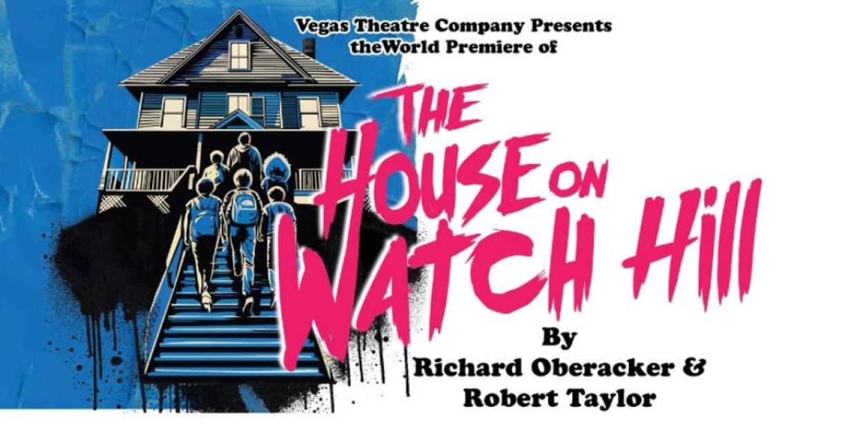 THE HOUSE ON WATCH HILL Extends at Vegas Theatre Company  Image