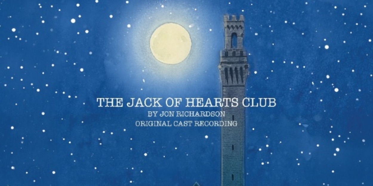 THE JACK OF HEARTS CLUB Original Cast Recording Now Available to Stream THE JACK OF HEARTS CLUB Original Cast Recording Now Available to Stream