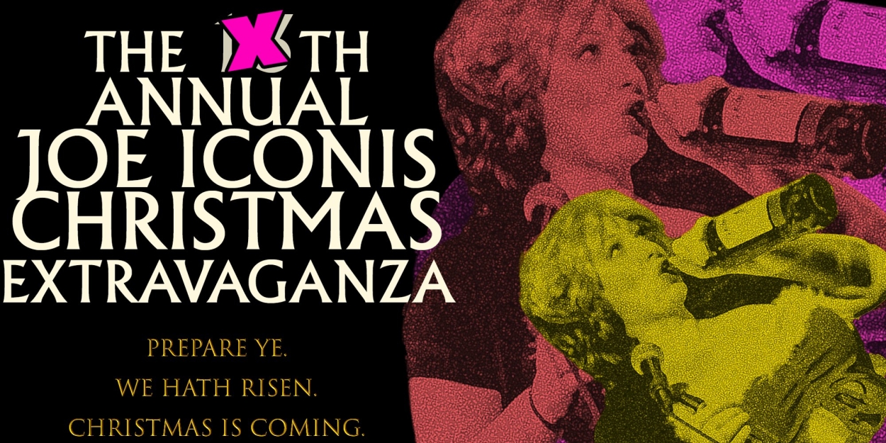 THE JOE ICONIS CHRISTMAS EXTRAVAGANZA to Return to 54 Below for its 13th Annual Engagement 