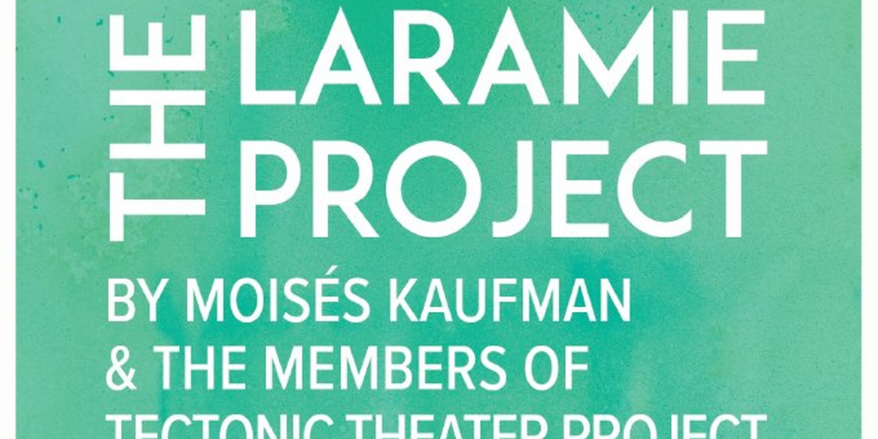 THE LARAMIE PROJECT Comes to Tucson in October 