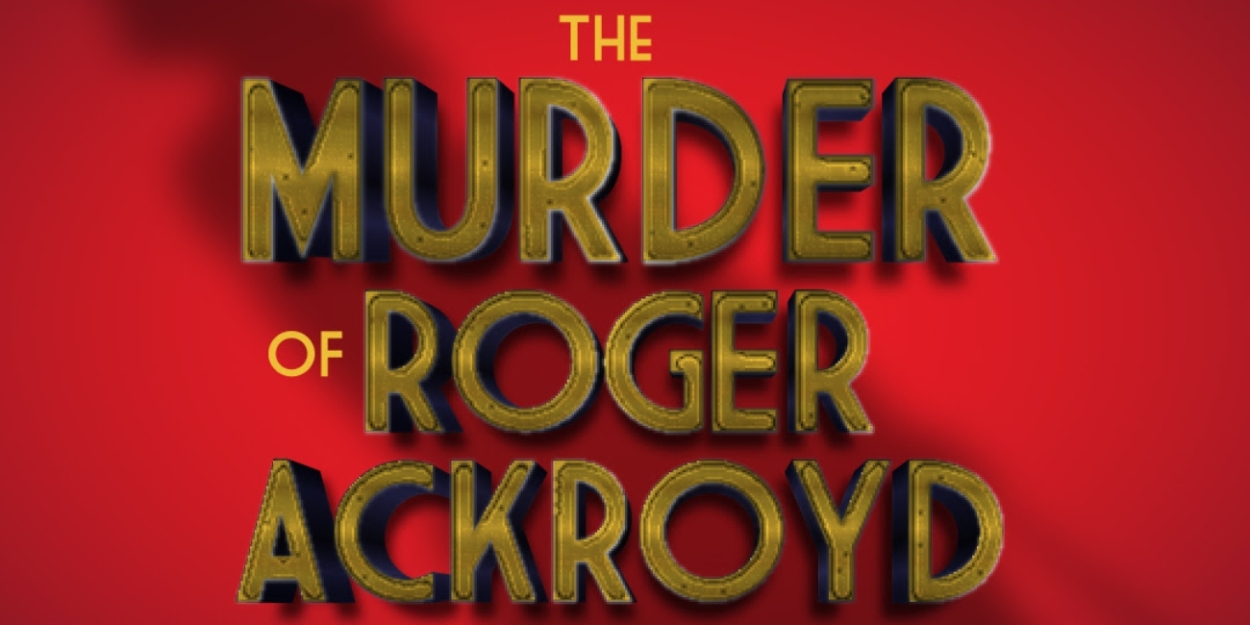 THE MURDER OF ROGER ACKROYD Comes to Florida Rep Next Month  Image