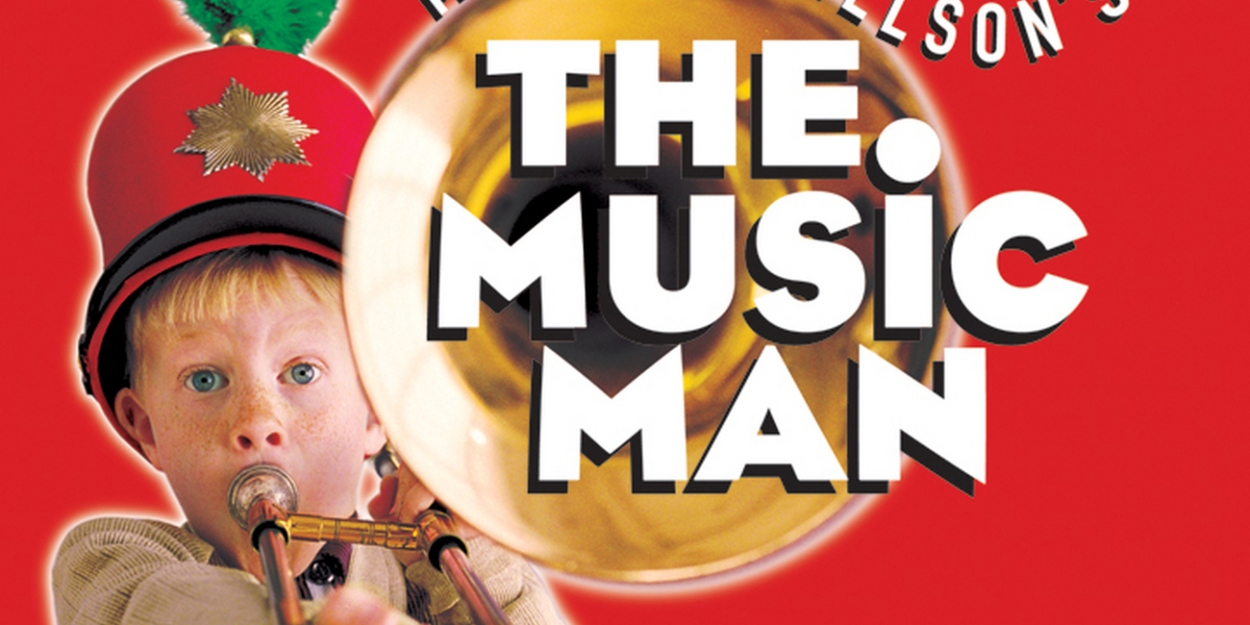 THE MUSIC MAN Comes to Lakewood Next Month 