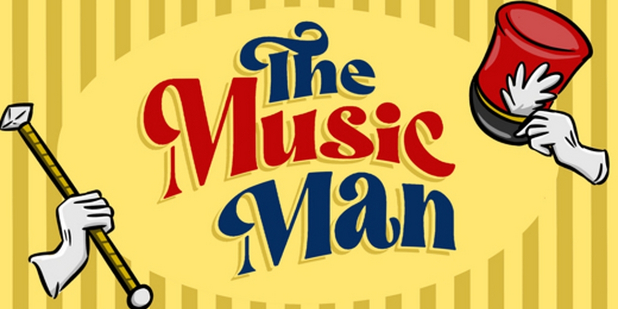 THE MUSIC MAN Comes to the Riverfront Theater in July