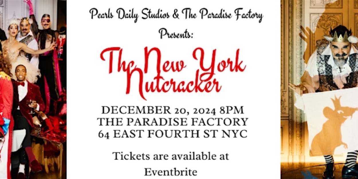 THE NEW YORK NUTCRACKER to Return to The Paradise Factory  Image