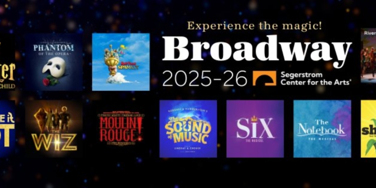 THE NOTEBOOK, SIX, and More Set For Segerstrom Center for the Arts 2025/26 Broadway Season