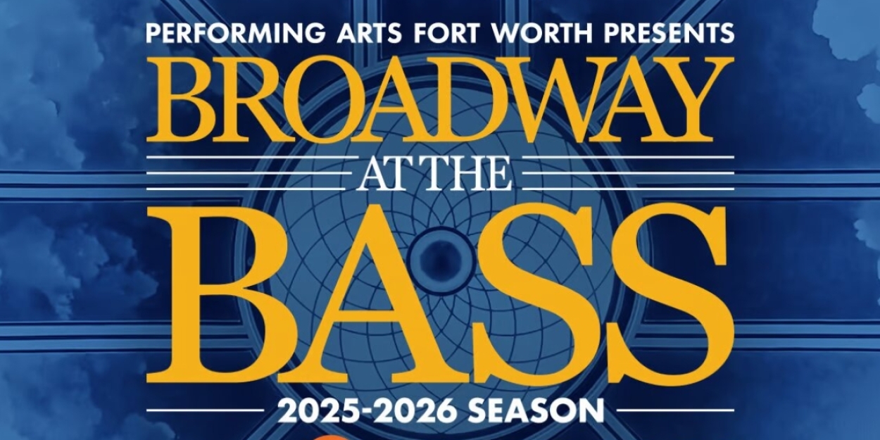 THE NOTEBOOK, SUFFS And More Announced for 2025-2026 Broadway At The Bass Season  Image