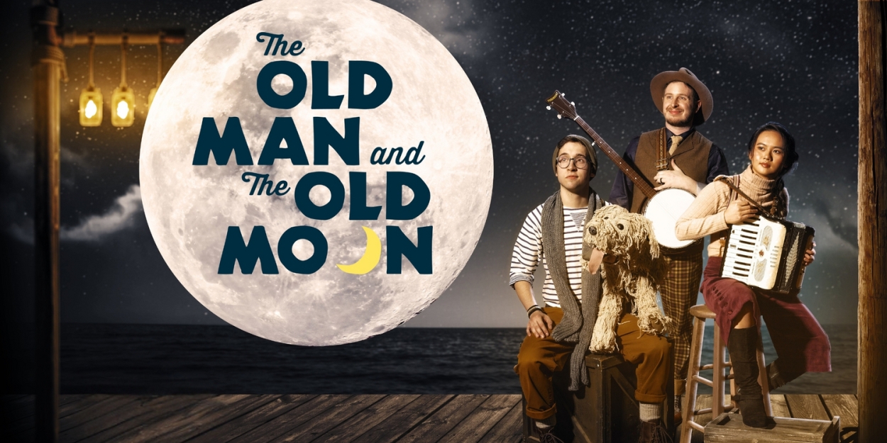 THE OLD MAN AND THE OLD MOON Sets Sail At TheaterWorks This Month  Image