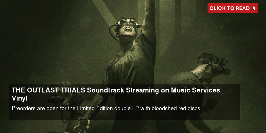 THE OUTLAST TRIALS Soundtrack Streaming on Music Services & Vinyl